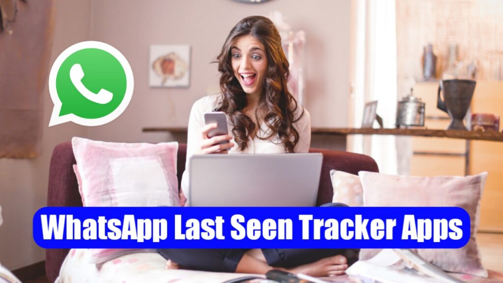 WhatsApp Last Seen Tracker Apps