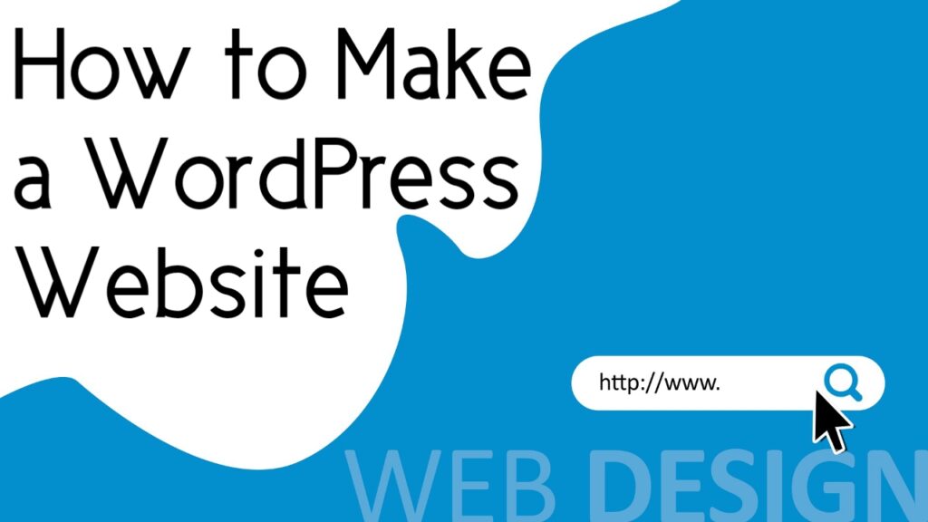 How to Make a WordPress Website