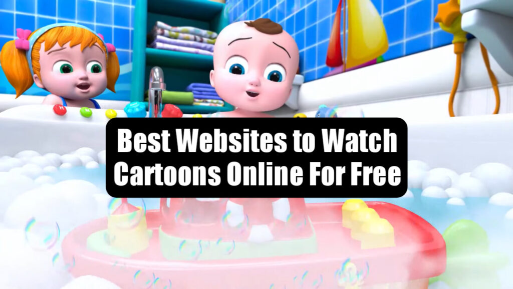 Best Websites to Watch Cartoons Online For Free