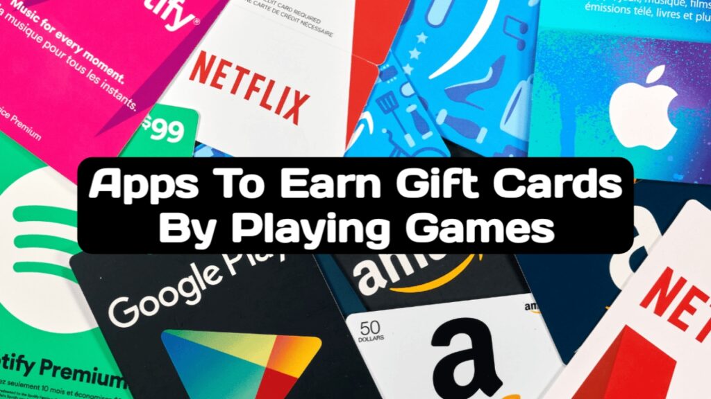 Apps To Earn Gift Cards By Playing Games